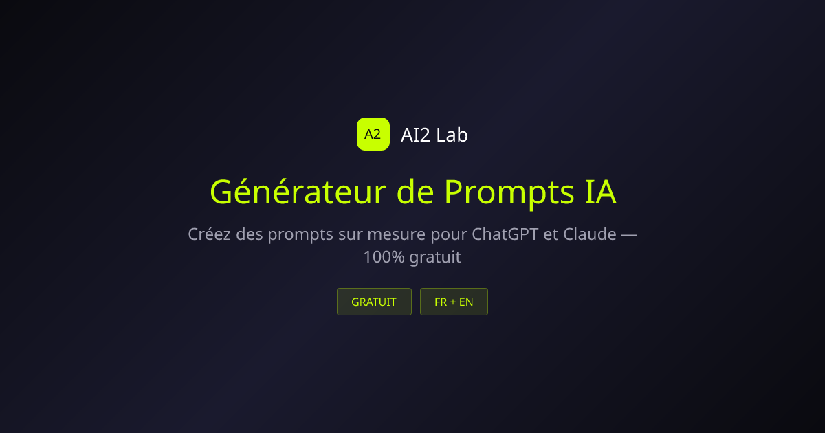 Generateur de Prompts IA Gratuit | AI2 Lab | AI2 Lab